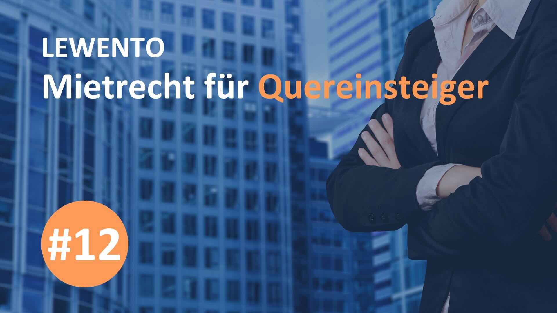 Mietrecht für Quereinsteiger - Teil 12 Abwicklung Mietverhältnis