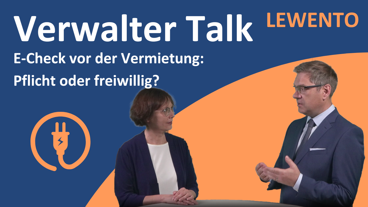 Verwalter Talk: E-Check vor der Vermietung: Pflicht oder freiwillig?