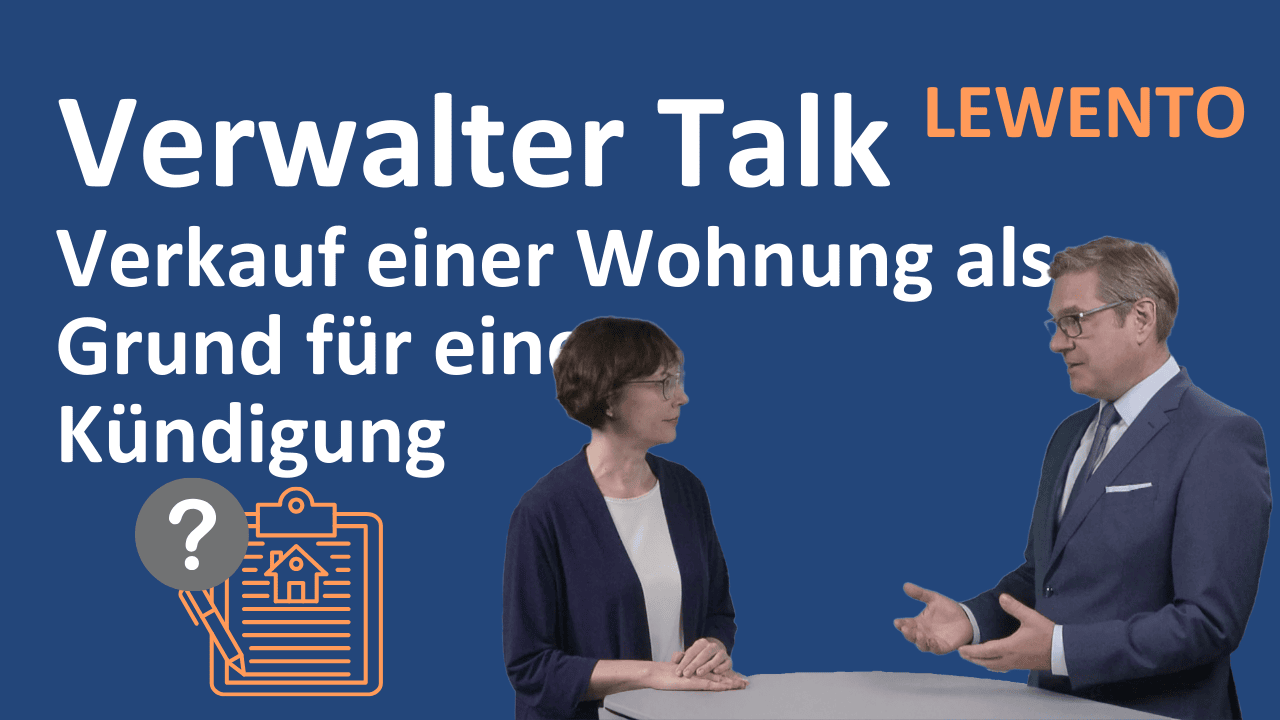 Verwalter Talk: Verkauf einer Wohnung als Grund für eine Kündigung