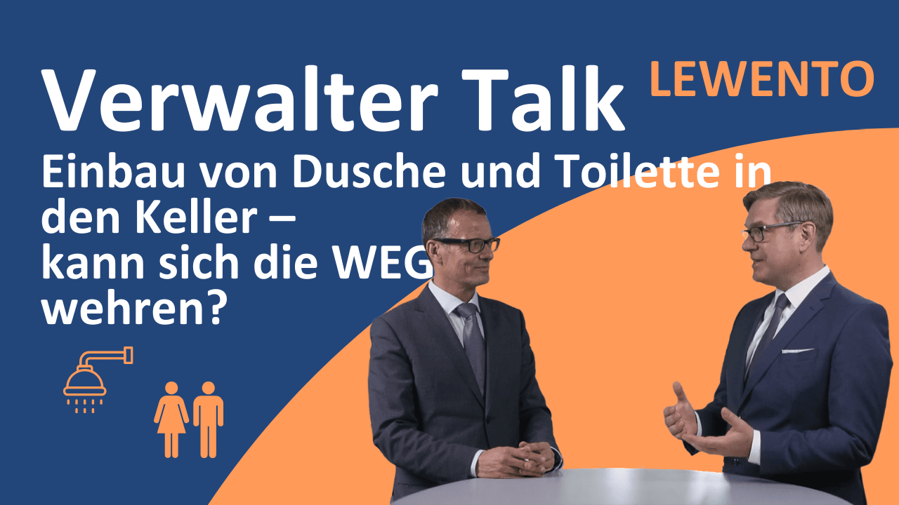 Verwalter Talk: Einbau von Dusche und Toilette im Keller – kann sich die WEG wehren?