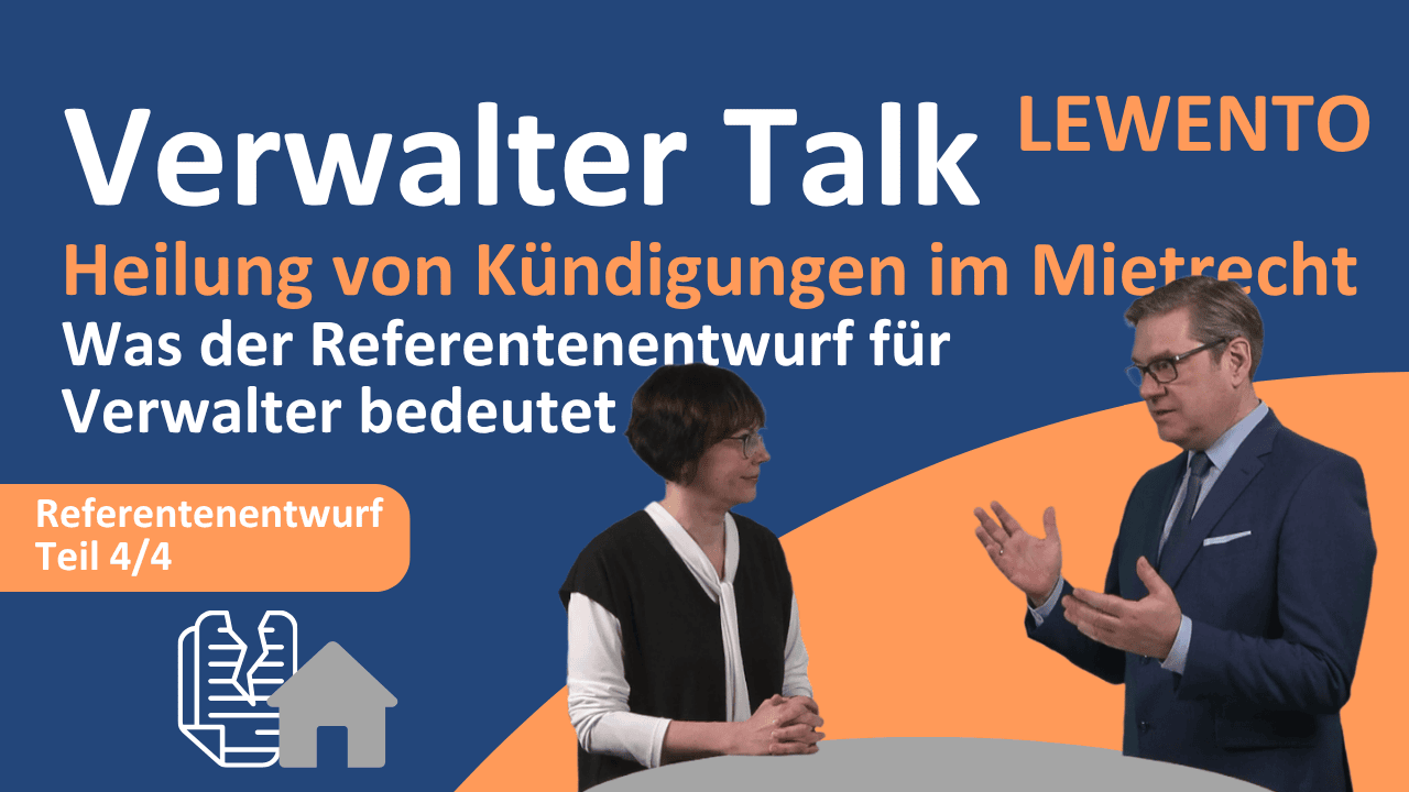 Heilung von Kündigungen im Mietrecht – Was der Referentenentwurf für Verwalter bedeutet