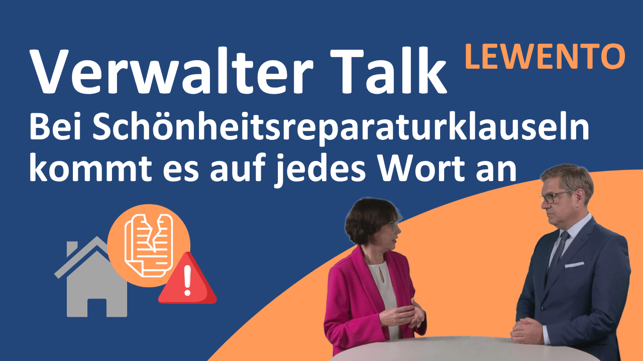 Verwalter Talk: Bei Schönheitsreparaturklauseln kommt es auf jedes Wort an