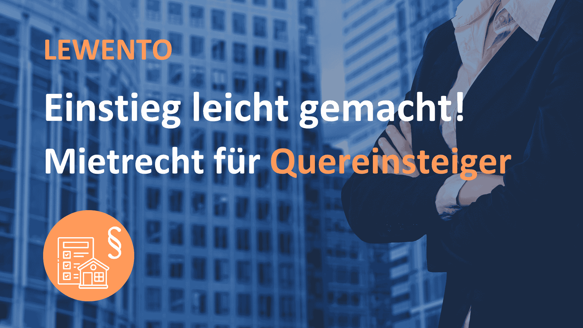 Mietrecht für Quereinsteiger - Jetzt starten!