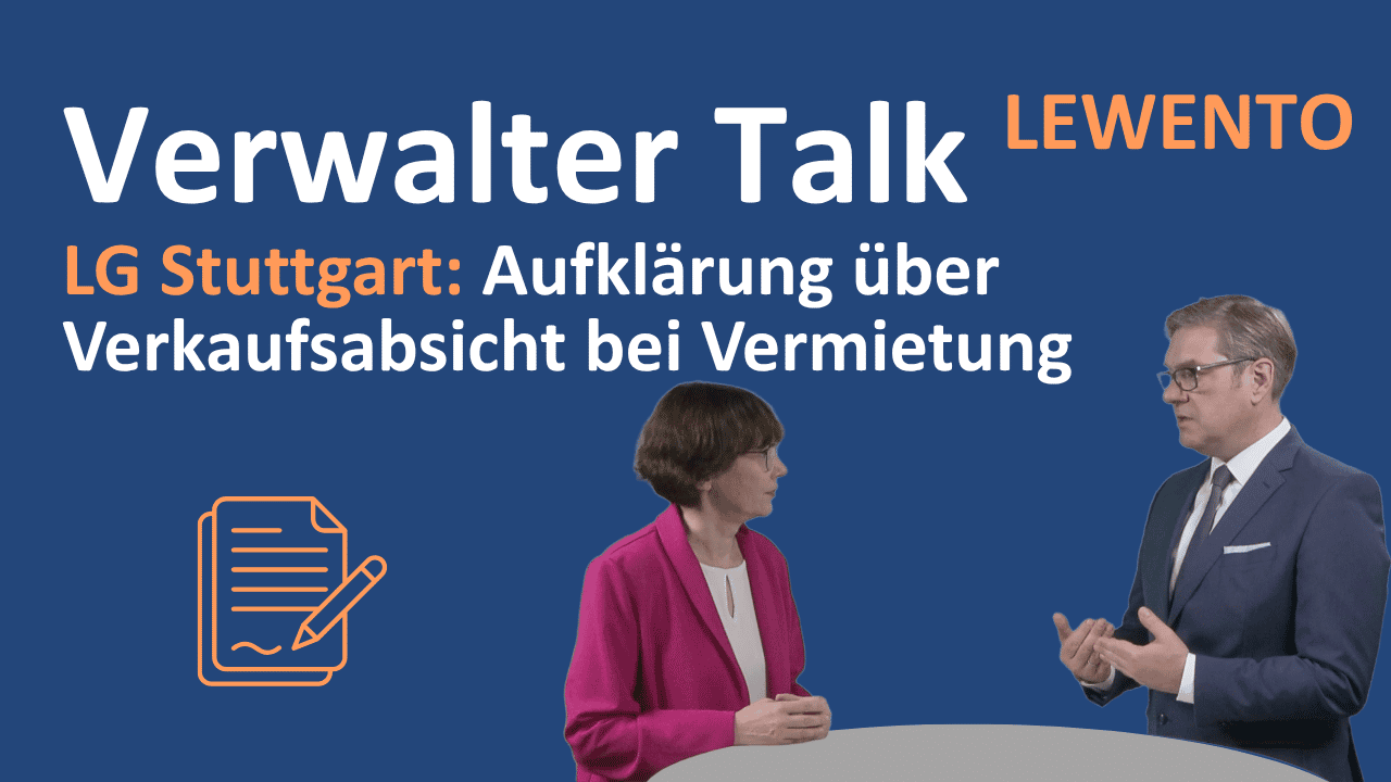 Verwalter Talk: LG Stuttgart - Aufklärung über Verkaufsabsicht bei Vermietung