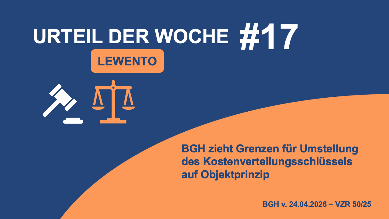 Urteil der Woche: BGH setzt erstmals klare Grenzen bei Änderung des Kostenverteilungsschlüssels
