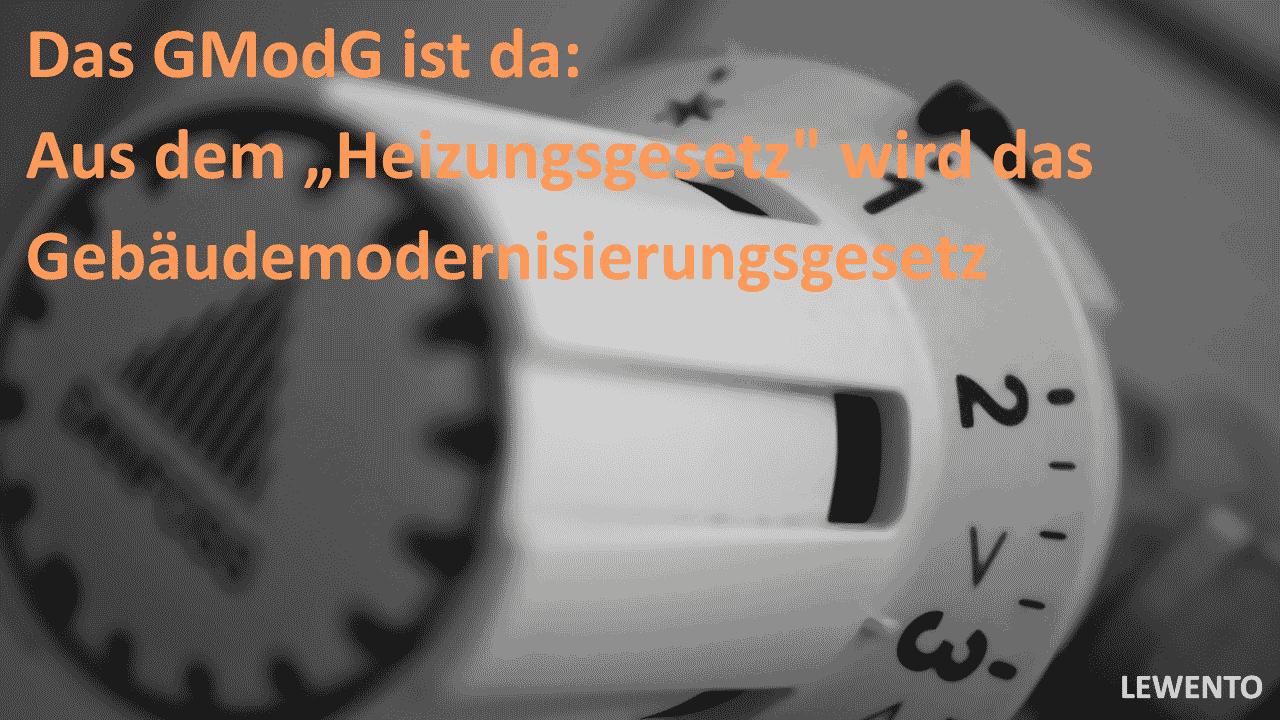 Das GModG ist da: Aus dem „Heizungsgesetz" wird das Gebäudemodernisierungsgesetz