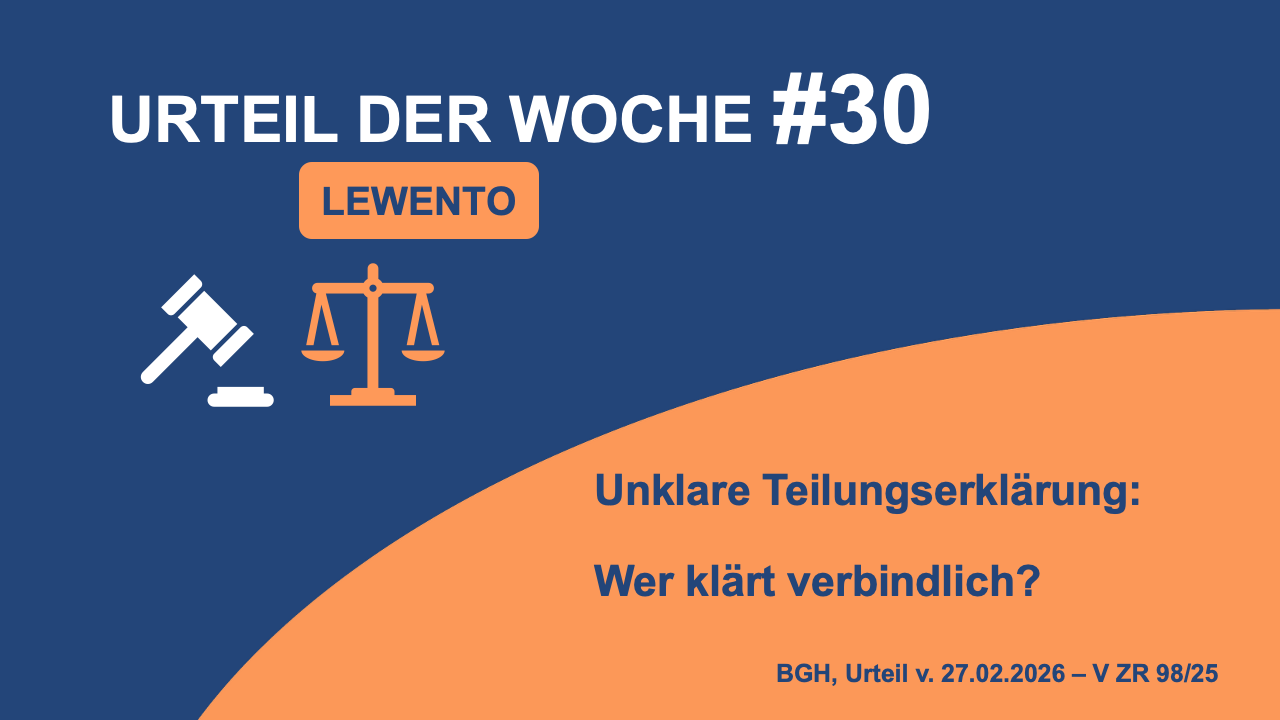 Urteil der Woche: Unklare Teilungserklärung - Wer klärt verbindlich?